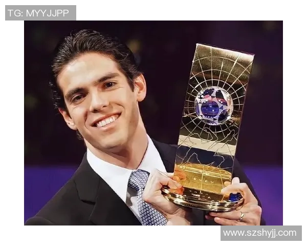 卡卡领衔回顾足球历史十大球星排名及其影响力分析